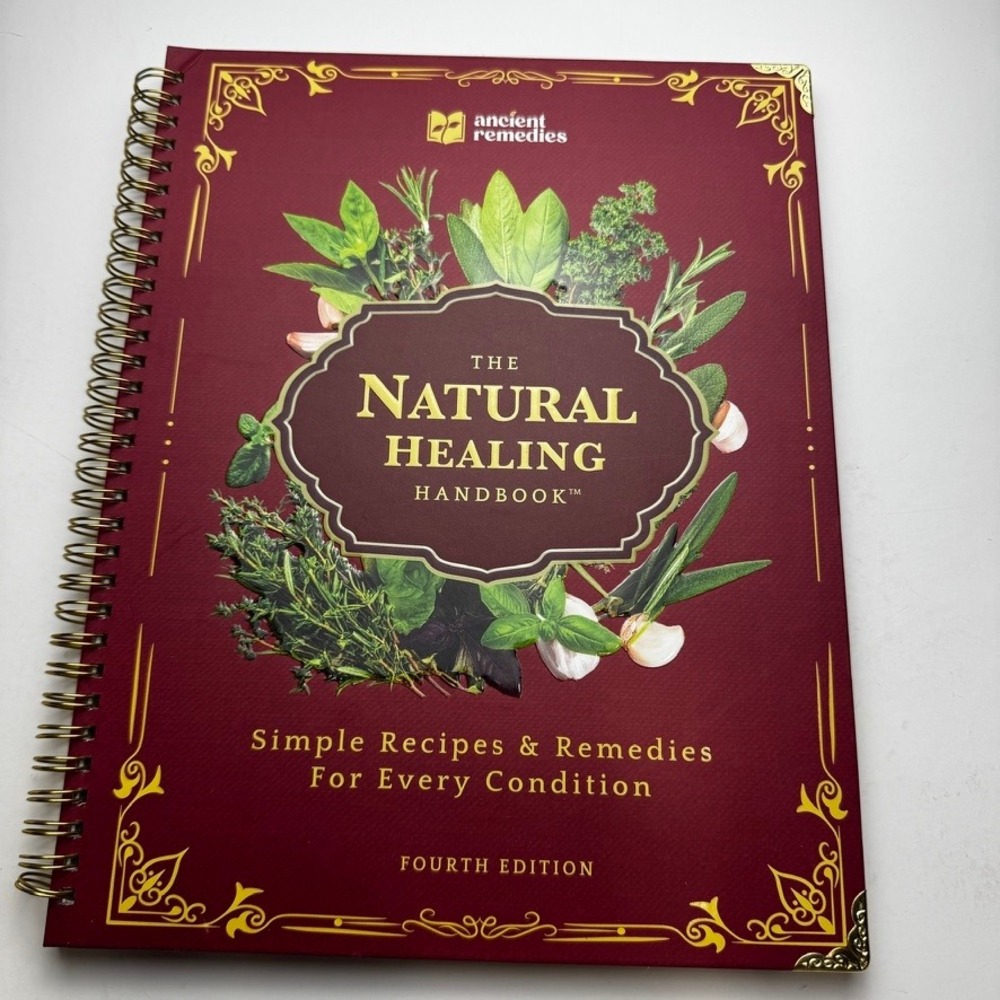 Ancient Remedies The Natural Healing Handbook 4th Edition Spiral Bound Book